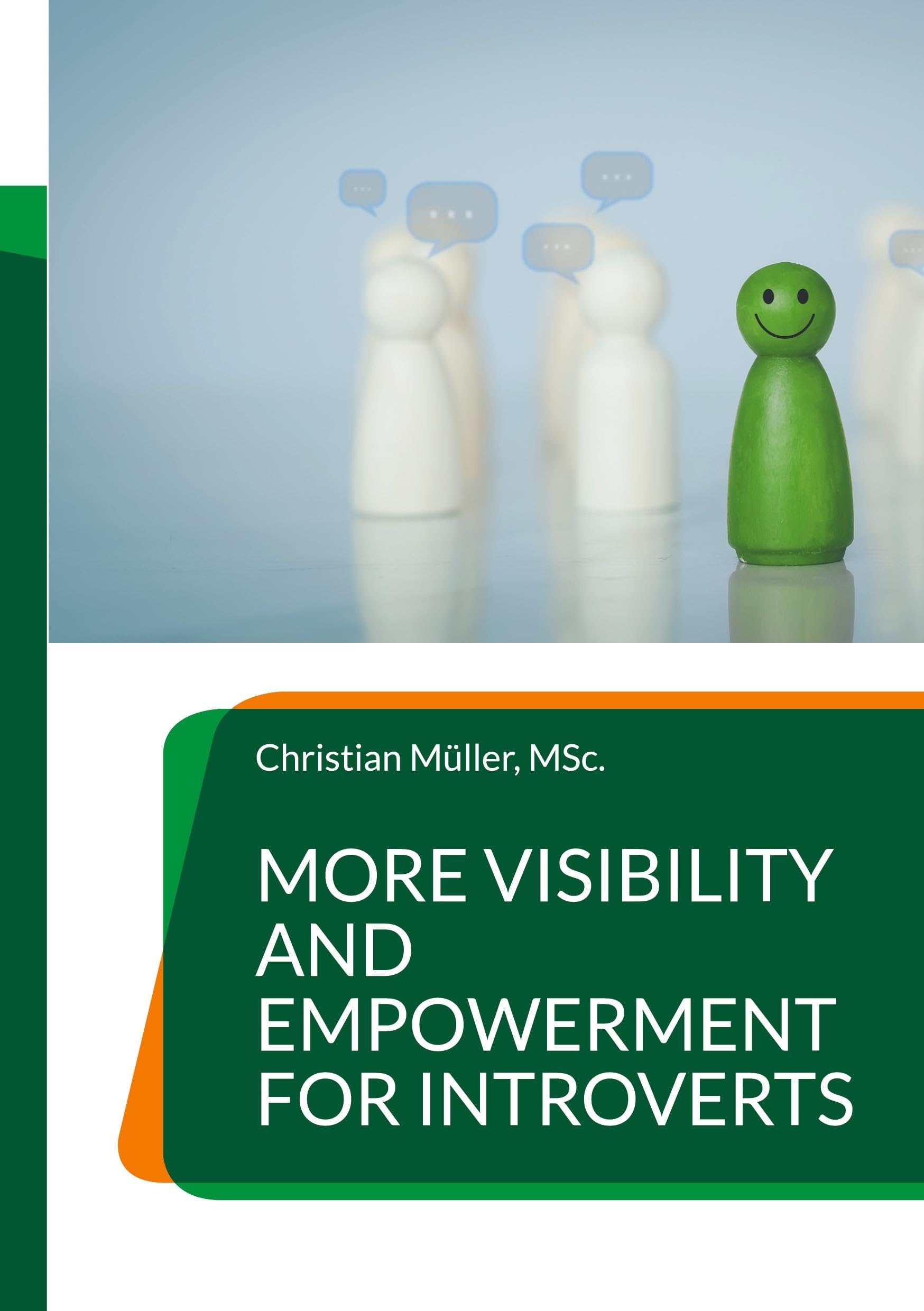 More Visibility and Empowerment for Introverts: Unlock the hidden potential in your team