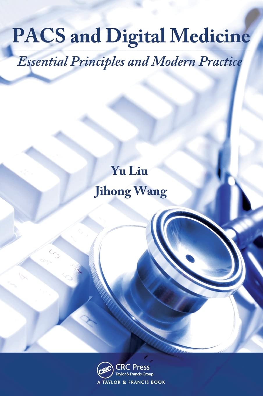 PACS and Digital Medicine: Essential Principles and Modern Practice