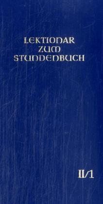 Die Feier des Stundengebetes - Lektionar. Zweite Jahresreihe: Lektionar - Die Feier d. Stundengebetes - Für d. kath. Bistümer d. dt. Sprachgebietes: ... und Weihnachtszeit; Heilige: 30.11.-8.1