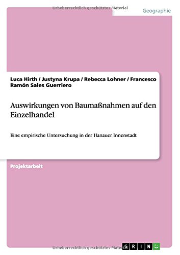 Auswirkungen von Baumaßnahmen auf den Einzelhandel: Eine empirische Untersuchung in der Hanauer Innenstadt