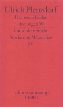 Die neuen Leiden des jungen W.: Stücke und Materialien (edition suhrkamp)