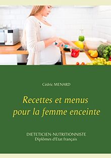 Recettes et menus pour la femme enceinte