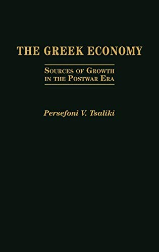 The Greek Economy: Sources of Growth in the Postwar Era (Contributions in Comparative Colonial)