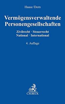 Vermögensverwaltende Personengesellschaften: Zivilrecht - Steuerrecht, National - International