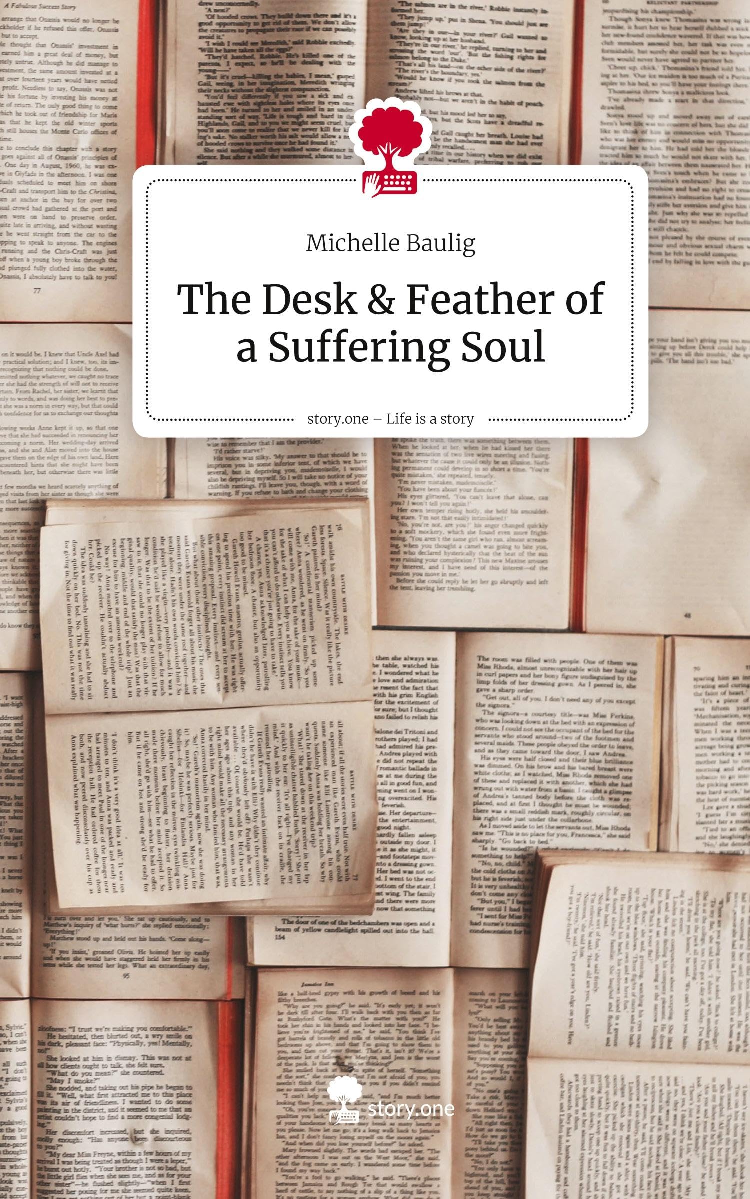 The Desk & Feather of a Suffering Soul. Life is a Story - story.one