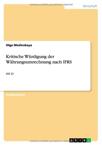 Kritische Würdigung der Währungsumrechnung nach IFRS: IAS 21
