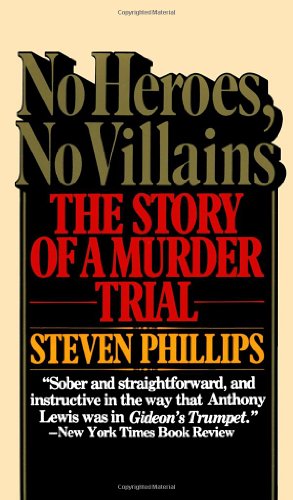 No Heroes, No Villains: The Story of a Murder Trial