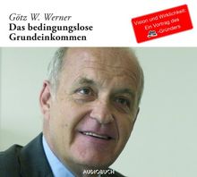 Das Bedingungslose Grundeinkommen (Sonderausgabe)