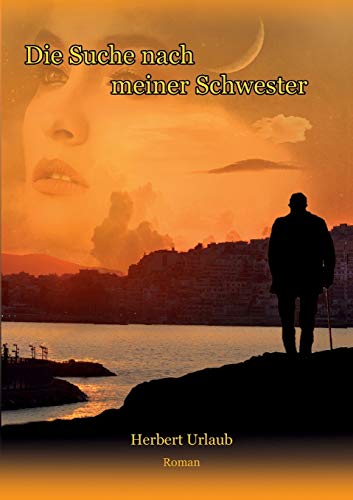 Die Suche nach meiner Schwester: Roman
