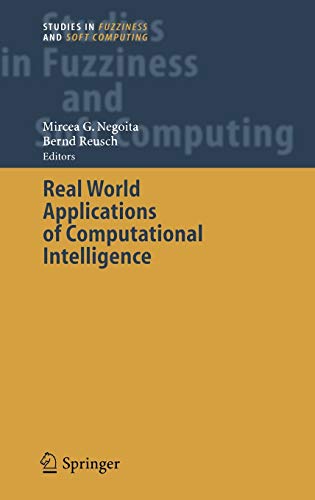Real World Applications of Computational Intelligence (Studies in Fuzziness and Soft Computing, 179, Band 179)