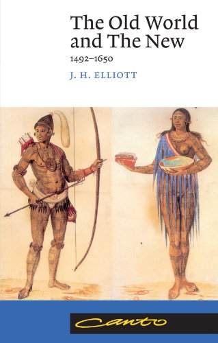 Elliott, J. H. The Old World And The New, 1492-1650 (Canto)