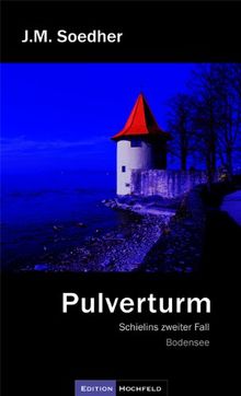 Pulverturm: Schielins zweiter Fall