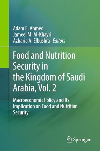 Food and Nutrition Security in the Kingdom of Saudi Arabia, Vol. 2: Macroeconomic Policy and Its Implication on Food and Nutrition Security