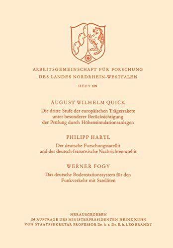 Die dritte Stufe der europäischen Trägerrakete unter besonderer Berücksichtigung der Prüfung durch Höhensimulationsanlagen. Der deutsche ... Landes Nordrhein-Westfalen, 189, Band 189)