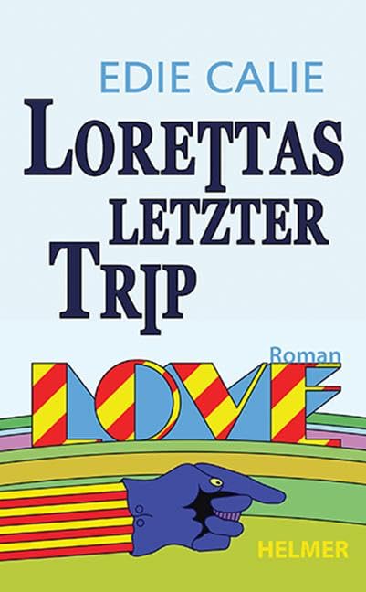 Calie, Edie: Lorettas letzter Trip