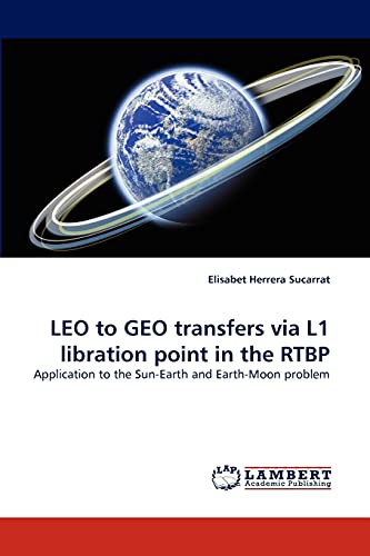 LEO to GEO transfers via L1 libration point in the RTBP: Application to the Sun-Earth and Earth-Moon problem