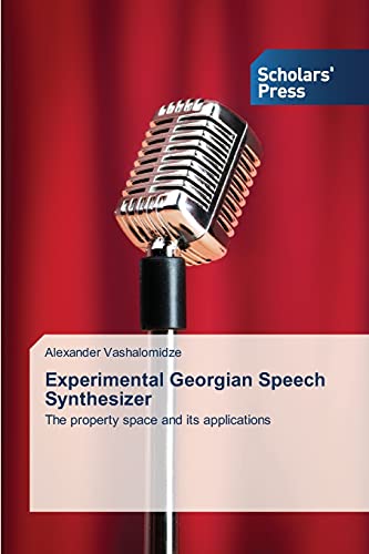 Experimental Georgian Speech Synthesizer: The property space and its applications
