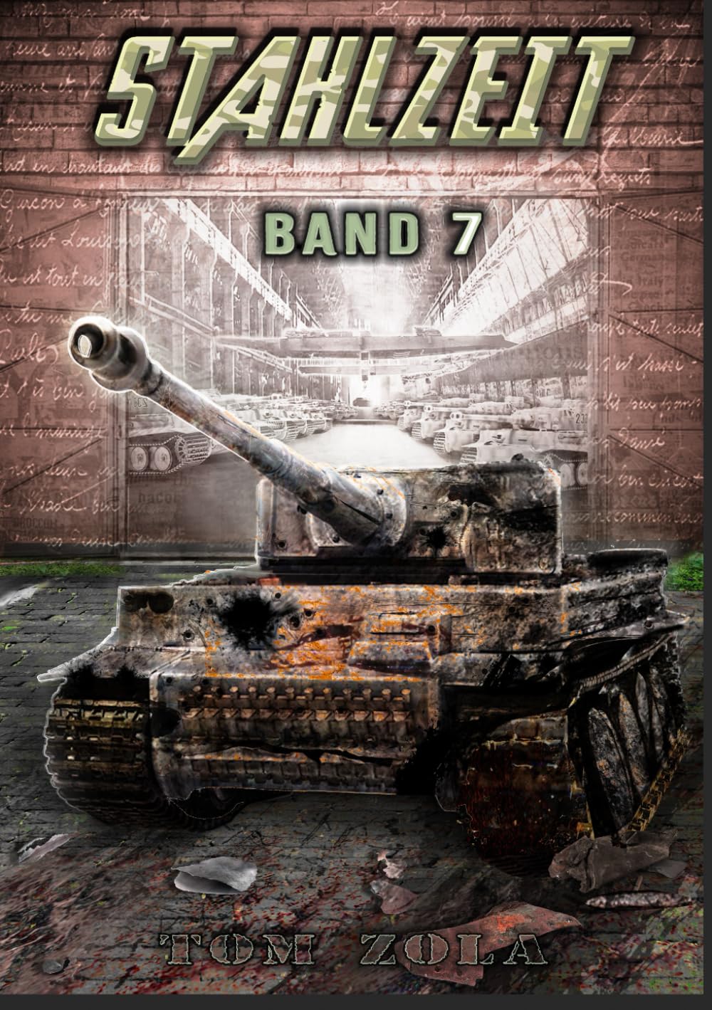 STAHLZEIT Band 7: Abwehrkampf bei Witebsk – Der andere 2. Weltkrieg (Stahlzeit - Alternativweltgeschichte über einen anderen 2. Weltkrieg, Band 7)