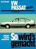 So wird's gemacht, Bd.28, VW Passat und Passat-Variant / VW Santana, Diesel und Turbo-Diesel (Sept.'80 bis März '88)