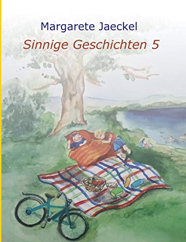 Sinnige Geschichten 5 (Sinnige Geschichten von Margarete Jaeckel)