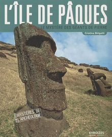 L'île de Pâques : Le mystère des géants de pierre
