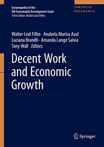 Decent Work and Economic Growth (Encyclopedia of the UN Sustainable Development Goals)