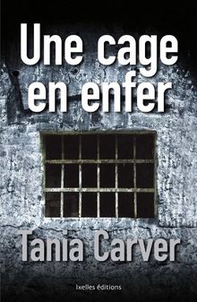 Une cage en enfer