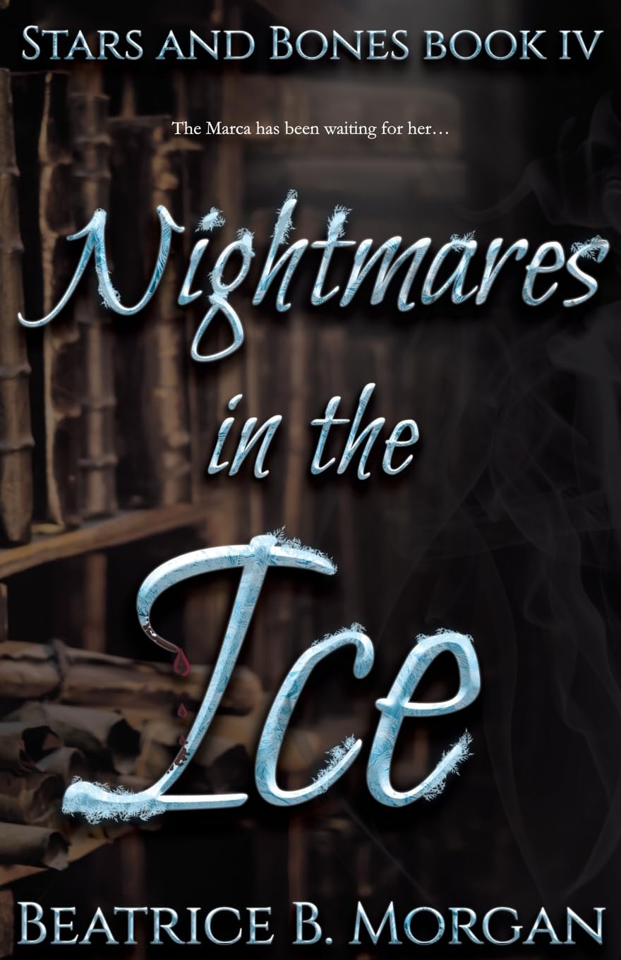 Nightmares in the Ice (Stars and Bones, Band 4)