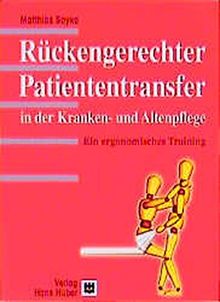 Rückengerechter Patiententransfer in der Kranken- und Altenpflege: Ein ergonomisches Training