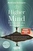 Higher Mind. Die Gesetze des Bewusstseins: Wie das Universum beginnt, für dich zu arbeiten | Deine Wake-up-Challenge: Finde mit den hermetischen Gesetzen zu deinem Higher-Mind