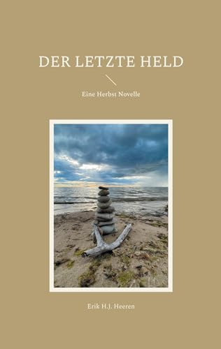 Der letzte Held: Eine Herbst Novelle