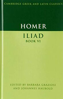 Homer: Iliad Book VI (Cambridge Greek and Latin Classics)