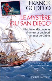 Le Mystère du San Diego : histoire et découverte d'un trésor englouti en mer de Chine