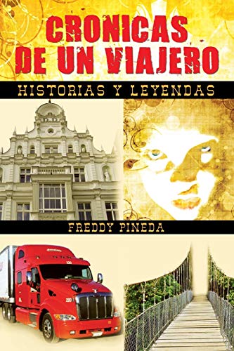 Cronicas De Un Viajero: Historias Y Leyendas