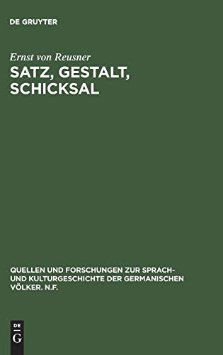 Satz, Gestalt, Schicksal: Untersuchungen über die Struktur in der Dichtung Kleists (Quellen und Forschungen zur Sprach- und Kulturgeschichte der germanischen Völker. N.F., 6, Band 6)