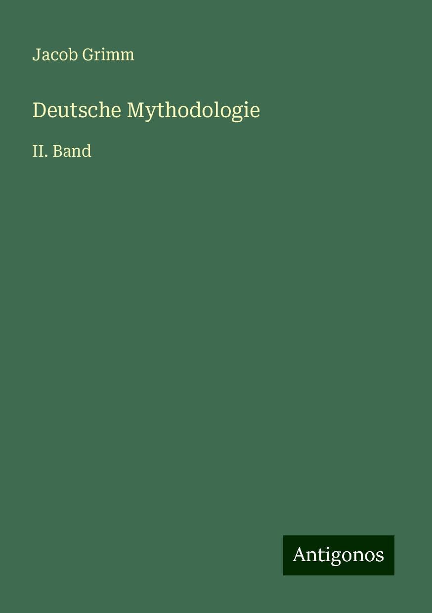 Deutsche Mythodologie: II. Band