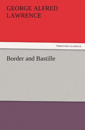 Border and Bastille (TREDITION CLASSICS)