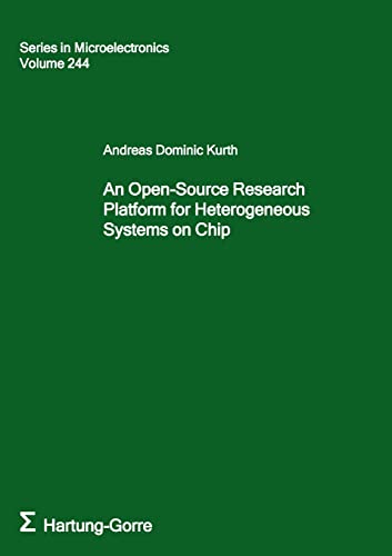 An Open-Source Research Platform for Heterogeneous Systems on Chip (Series in Microelectronics)