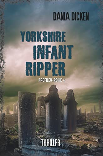 Yorkshire Infant Ripper (Profiler-Reihe)