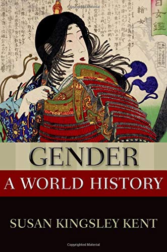 Kent, Susan Kingsley Gender, A World History (The New Oxford World History)