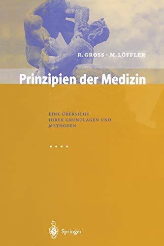 Prinzipien der Medizin: Eine Übersicht Ihrer Grundlagen Und Methoden
