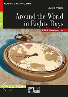 Around the World in Eighty Days: Englische Lektüre für das 4. und 5. Lernjahr. Buch + CD-ROM (Reading & training)