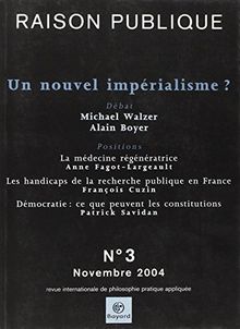 Raison publique, n° 3. Un nouvel impérialisme ? : débat Michael Walzer Alain Boyer