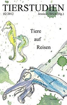 Tiere auf Reisen: Tierstudien 02/2012