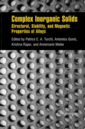 Complex Inorganic Solids: Structural, Stability, and Magnetic Properties of Alloys