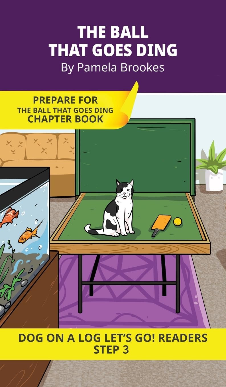 The Ball that Goes Ding: Short Decodable Books Prepare Students for Reading DOG ON A LOG Decodable Chapter Books. For Beginning Readers and Students with Dyslexia. (Step 3--ng, -nk)
