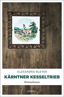 Kärntner Kesseltrieb: Kriminalroman