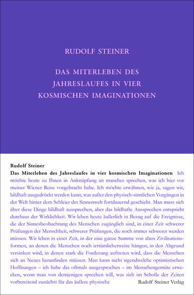 Das Miterleben des Jahreslaufes in vier kosmischen Imaginationen: Sechs Vorträge, Dornach und Stuttgart 1923 (Rudolf Steiner Gesamtausgabe: Schriften und Vorträge)