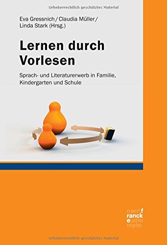 Lernen durch Vorlesen: Sprach- und Literaturerwerb in Familie, Kindergarten und Schule