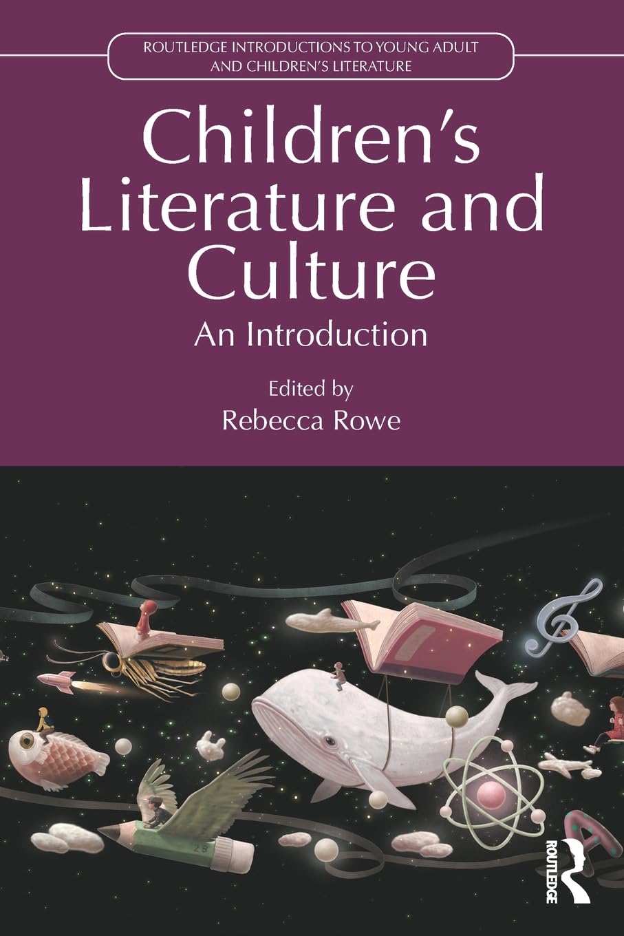 Children's Literature and Culture: An Introduction (Routledge Introductions to Young Adult and Children's Literature)